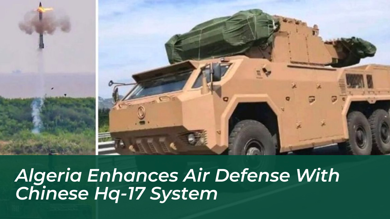 algeria enhances air defense with chinese hq 17 system 7sBG