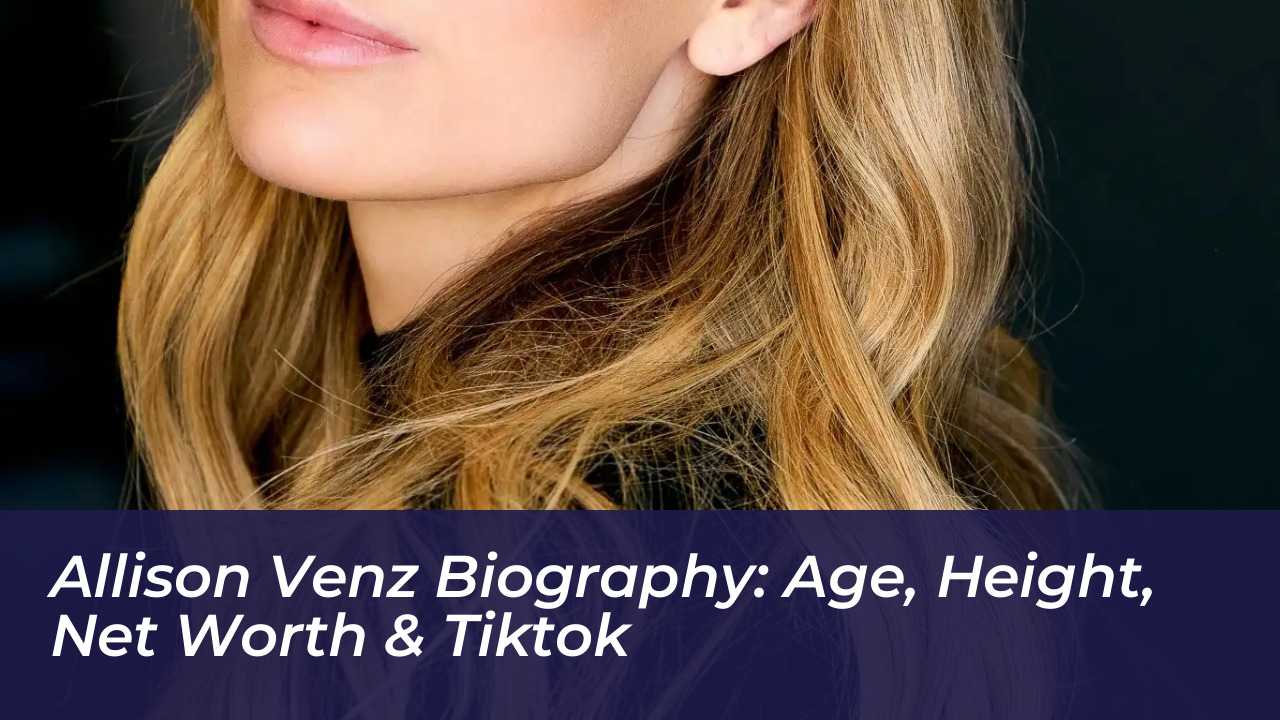 allison venz biography age height net worth tiktok qezp
