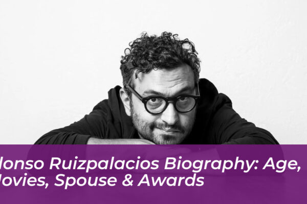 alonso ruizpalacios biography age movies spouse awards m4Xk