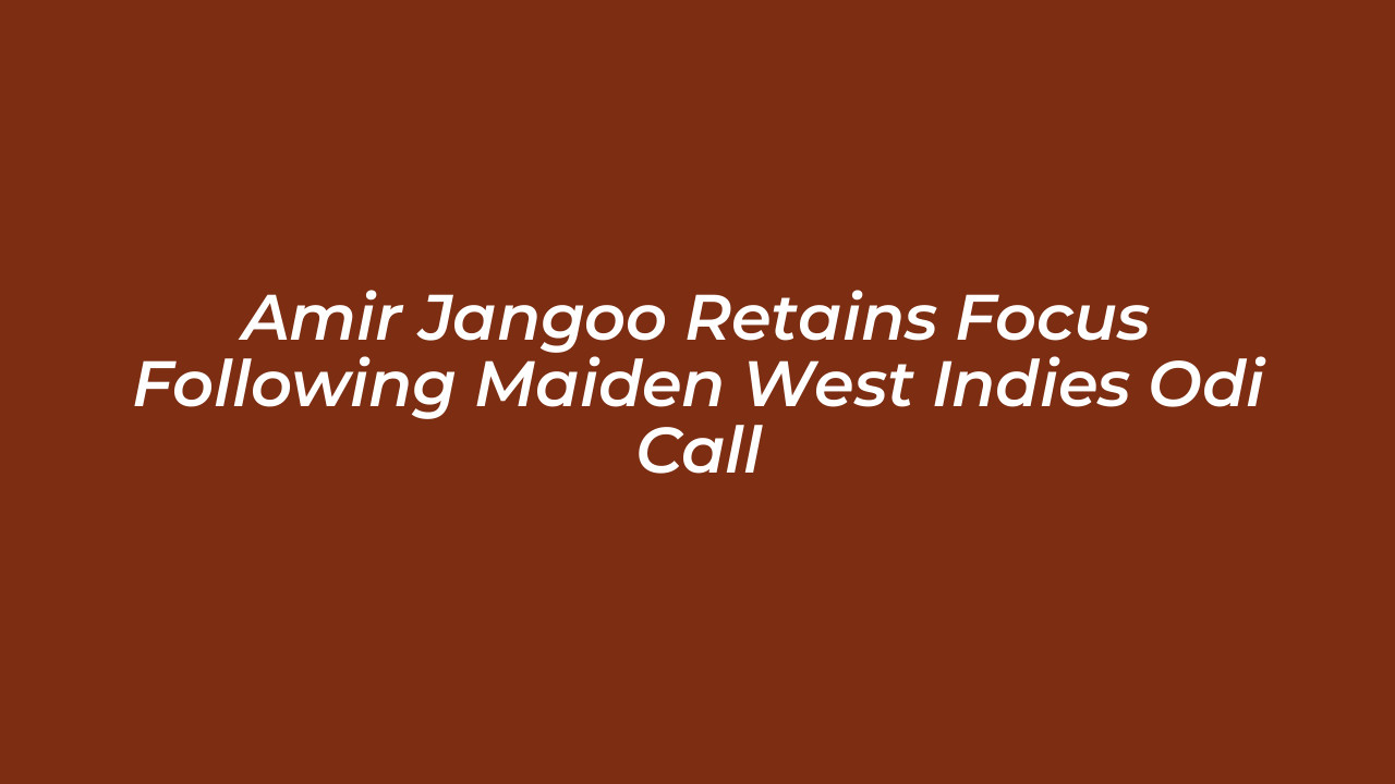amir jangoo retains focus following maiden west indies odi call