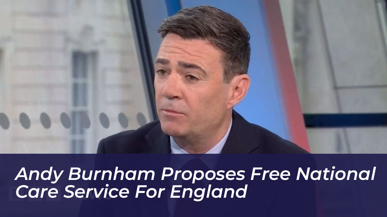 andy burnham proposes free national care service for england sa2t