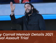 andy carroll memoir details 2021 sexual assault trial V5E0