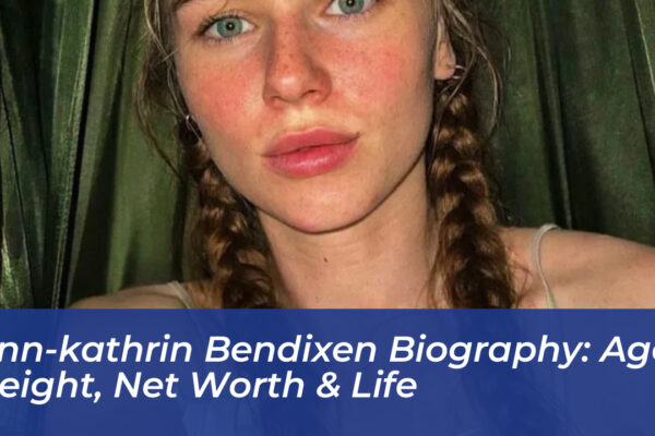 ann kathrin bendixen biography age height net worth life dmCG