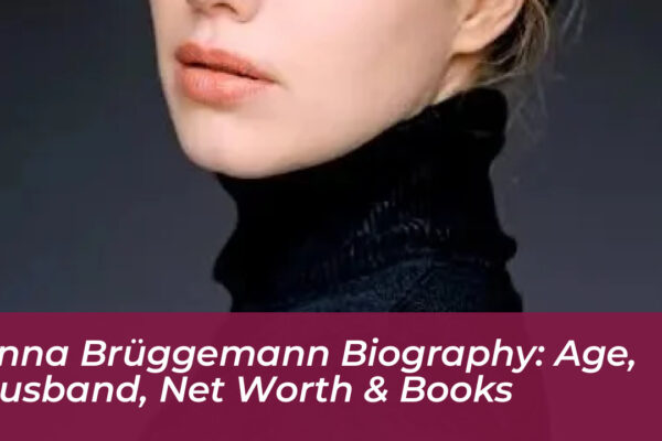 anna bruggemann biography age husband net worth books 3AxA