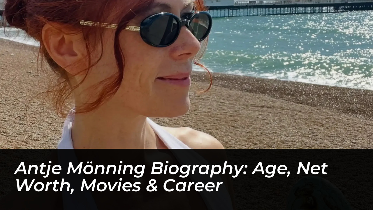 antje monning biography age net worth movies career WmsT