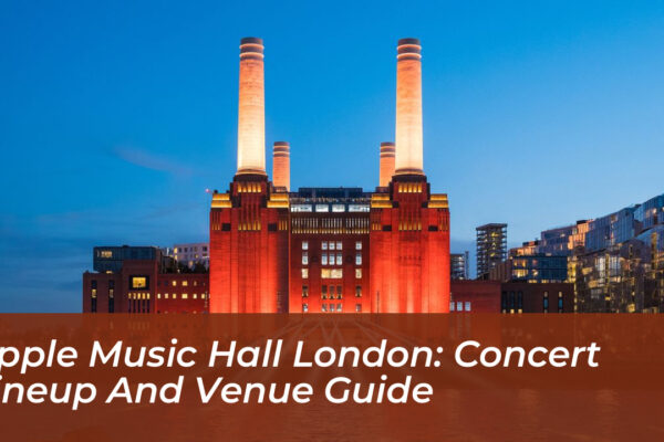 apple music hall london concert lineup and venue guide DgAG
