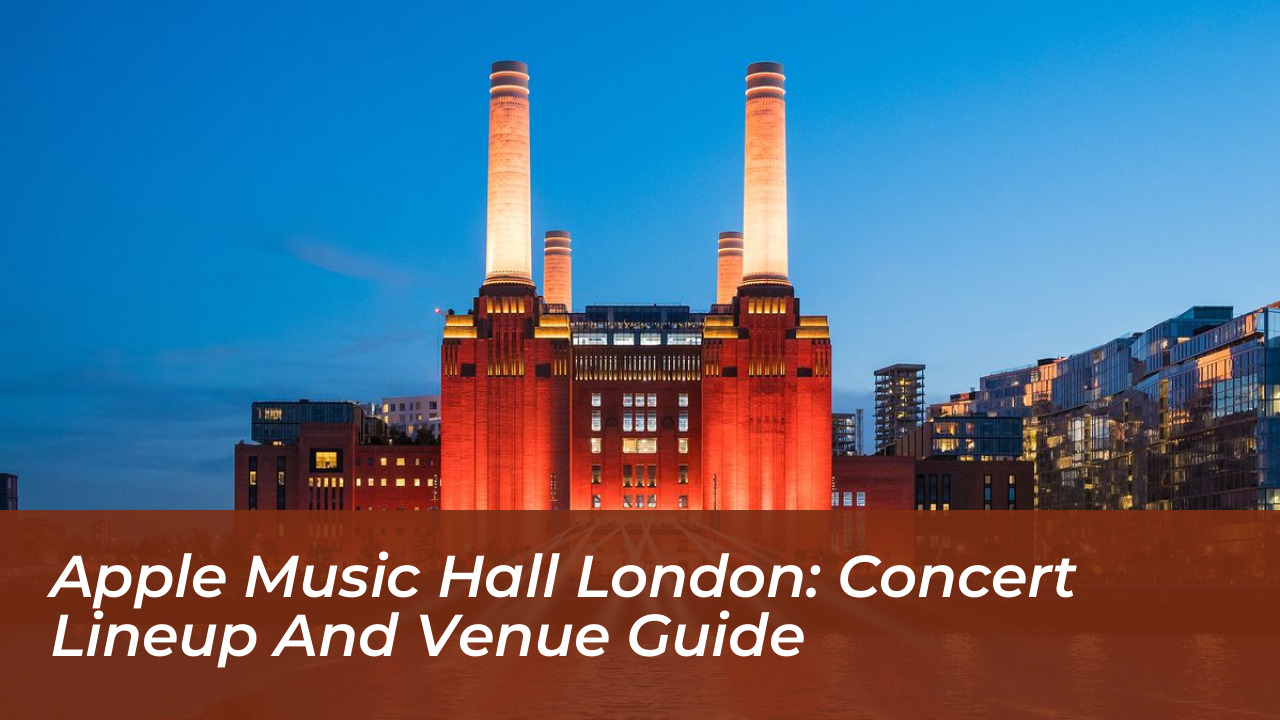 apple music hall london concert lineup and venue guide DgAG