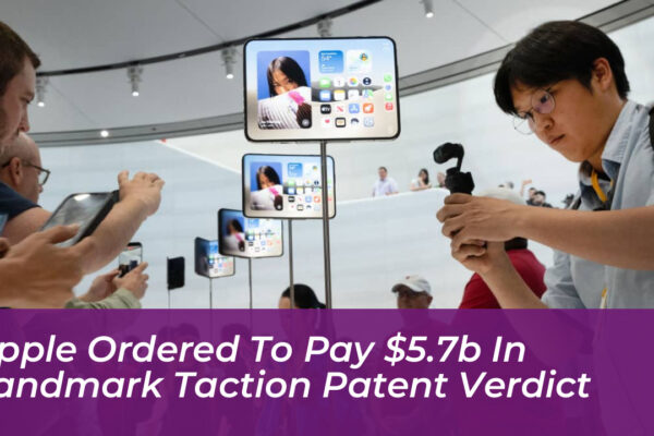 apple ordered to pay 5 7b in landmark taction patent verdict rhGG