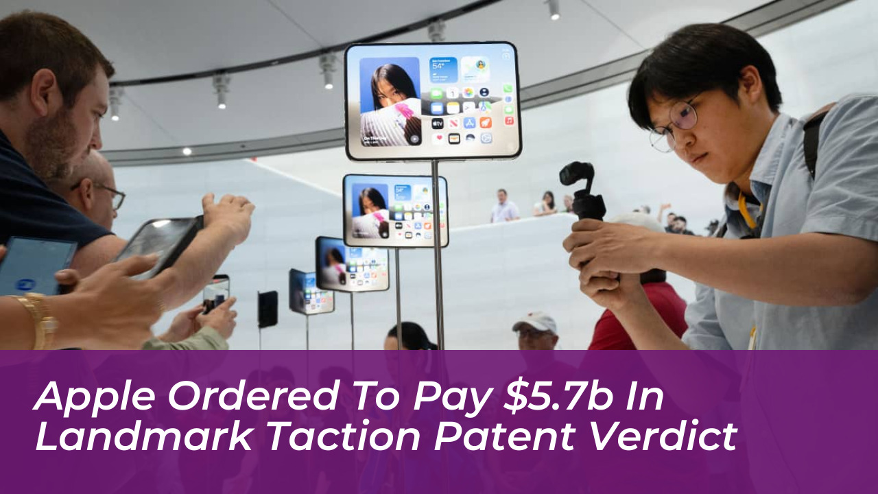 apple ordered to pay 5 7b in landmark taction patent verdict rhGG