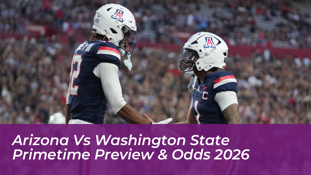 arizona vs washington state primetime preview odds 2026 6PUe