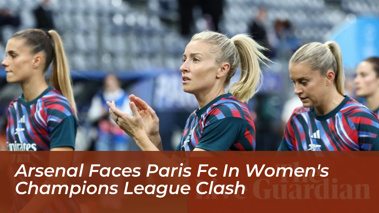 arsenal faces paris fc in womens champions league clash rwOv