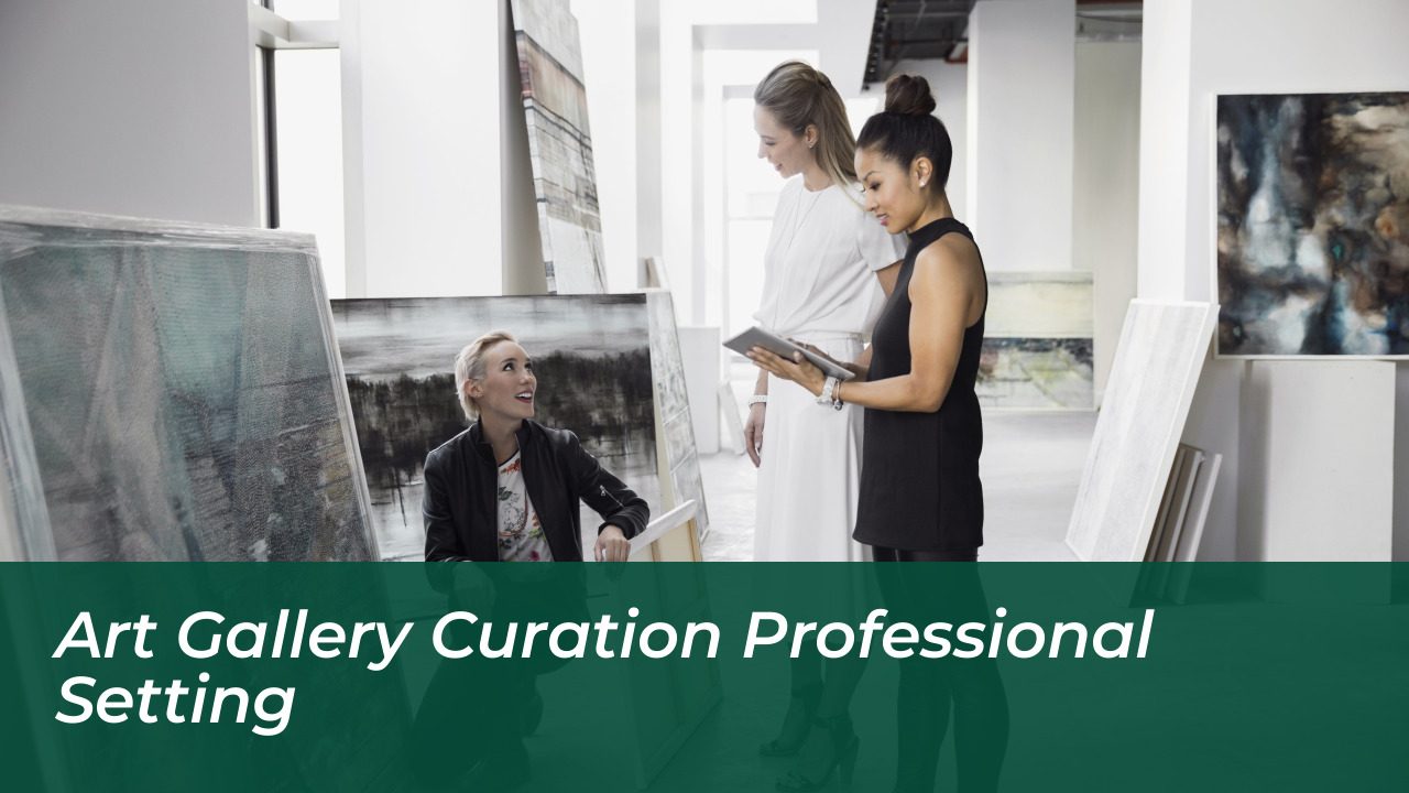 Art gallery curation professional setting