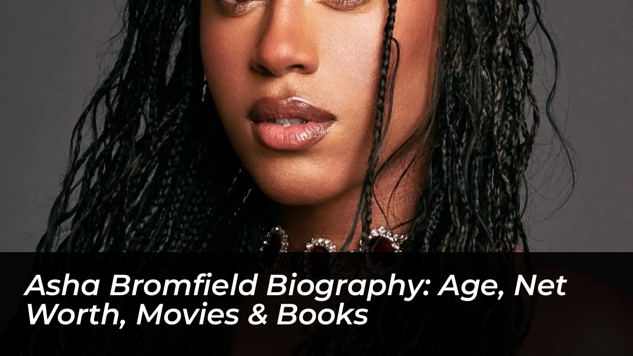 asha bromfield biography age net worth movies books UM4w