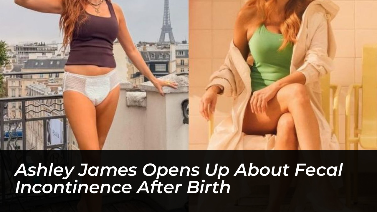 ashley james opens up about fecal incontinence after birth