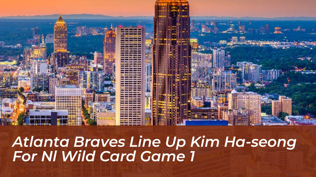atlanta braves line up kim ha seong for nl wild card game 1 YJi6