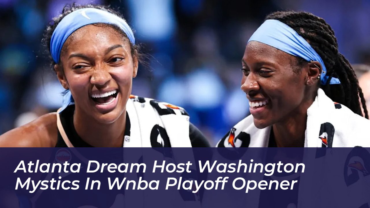 atlanta dream host washington mystics in wnba playoff opener peVd