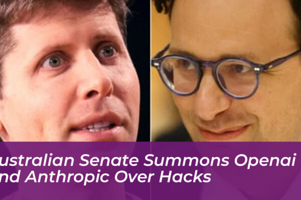 australian senate summons openai and anthropic over hacks rz6z