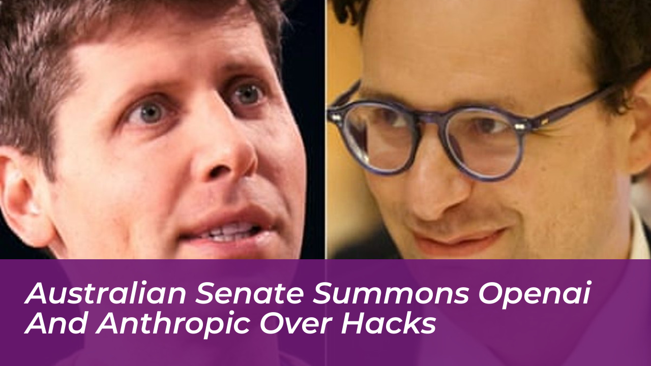 australian senate summons openai and anthropic over hacks rz6z