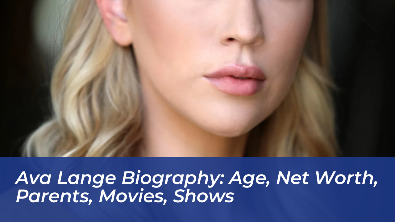 ava lange biography age net worth parents movies shows BbE1