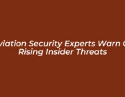 aviation security experts warn of rising insider threats oiEJ