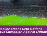 azerbaijan opens uefa nations league campaign against lithuania AiBj