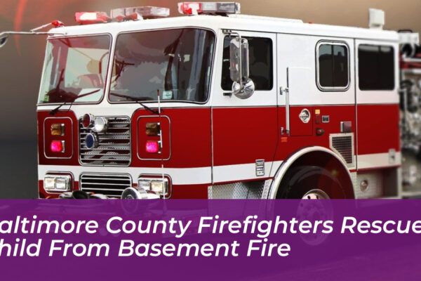 baltimore county firefighters rescue child from basement fire 8a40