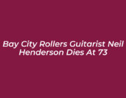 bay city rollers guitarist neil henderson dies at 73 W8fp