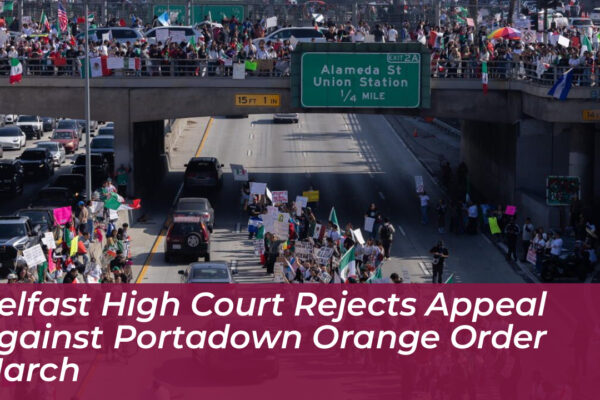 belfast high court rejects appeal against portadown orange order march YuIf
