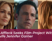ben affleck seeks film project with ex wife jennifer garner Pc9N