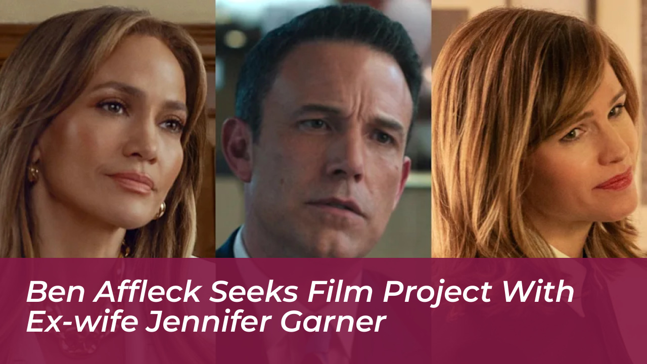 ben affleck seeks film project with ex wife jennifer garner Pc9N