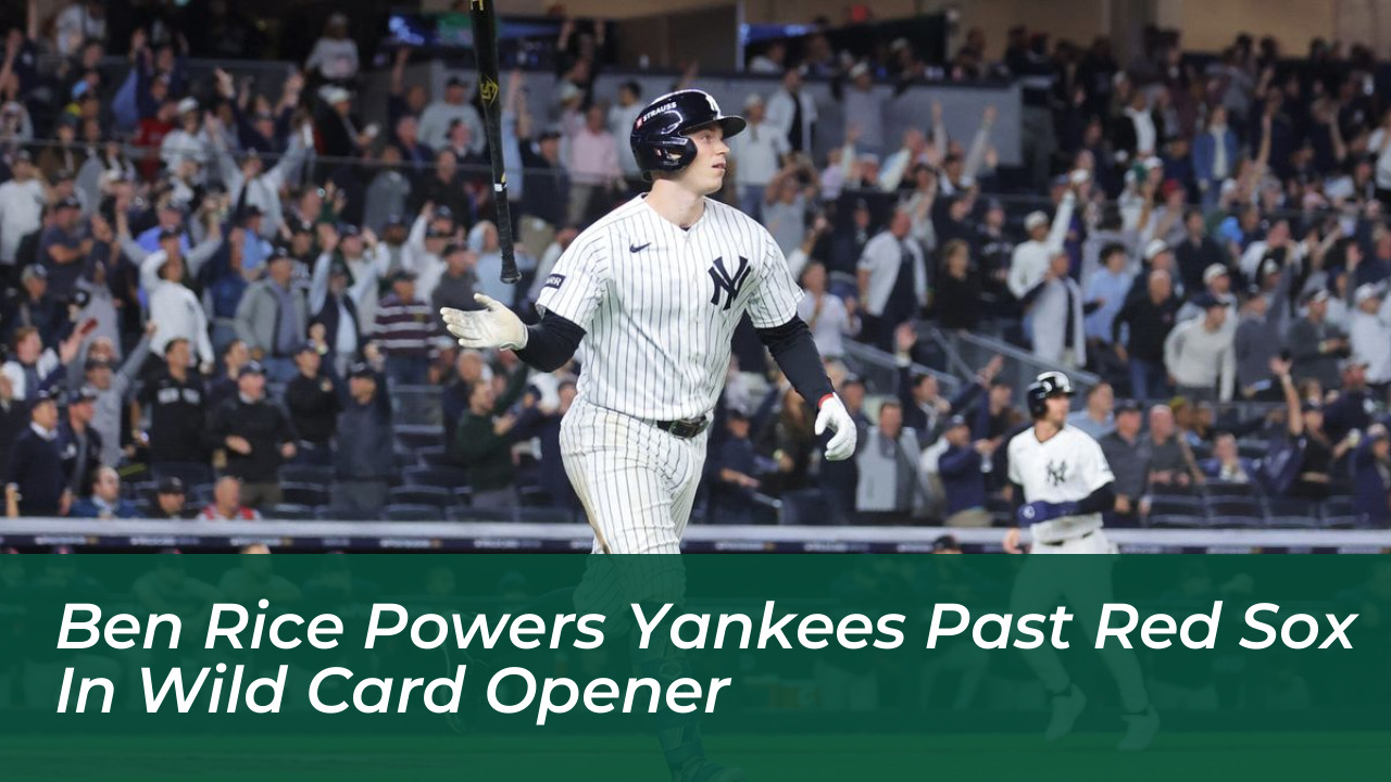 ben rice powers yankees past red sox in wild card opener PCwj