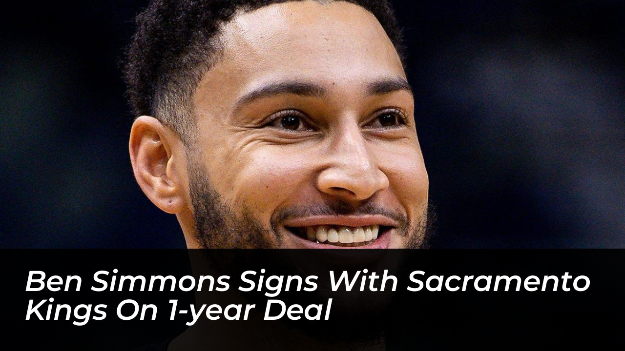 ben simmons signs with sacramento kings on 1 year deal 6Lw2