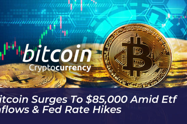 bitcoin surges to 85000 amid etf inflows fed rate hikes Rjhd