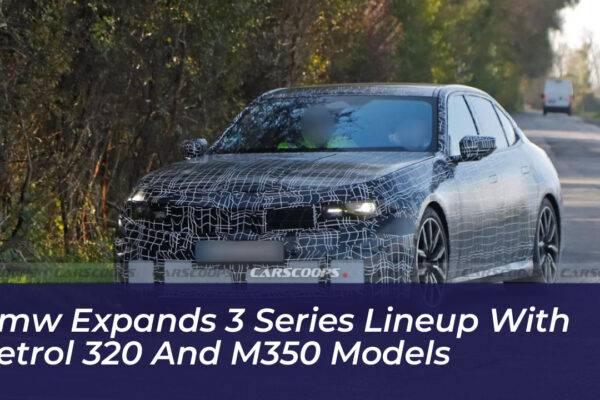 bmw expands 3 series lineup with petrol 320 and m350 models 6bbG