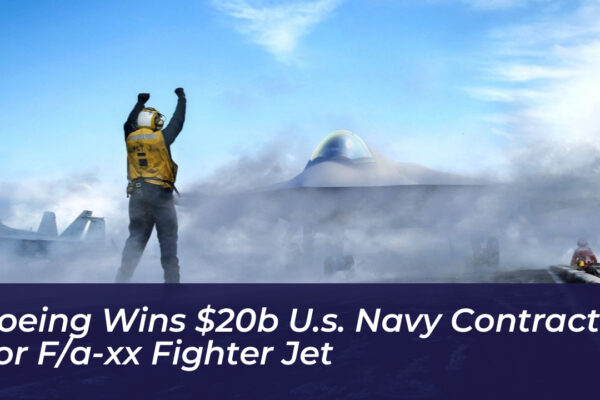 boeing wins 20b u s navy contract for f a xx fighter jet dMIu