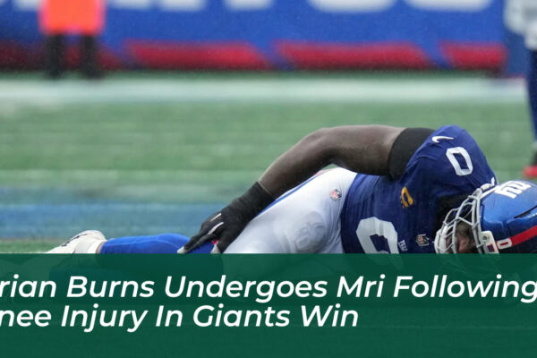brian burns undergoes mri following knee injury in giants win ZUga