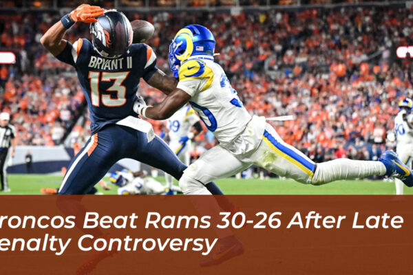 broncos beat rams 30 26 after late penalty controversy 7JdM