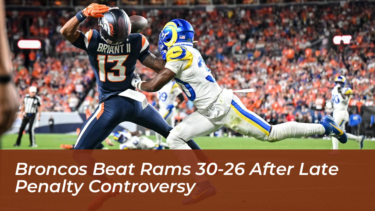 broncos beat rams 30 26 after late penalty controversy 7JdM