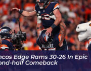 broncos edge rams 30 26 in epic second half comeback PHQy