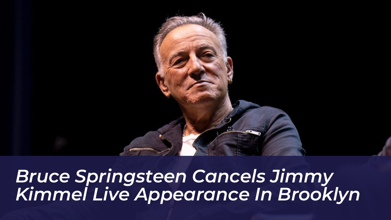 bruce springsteen cancels jimmy kimmel live appearance in brooklyn F7zB
