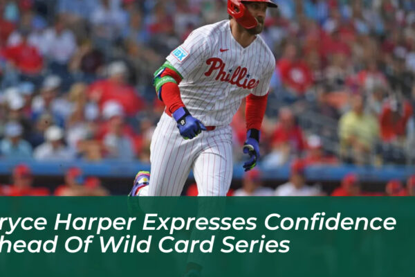bryce harper expresses confidence ahead of wild card series T5R6