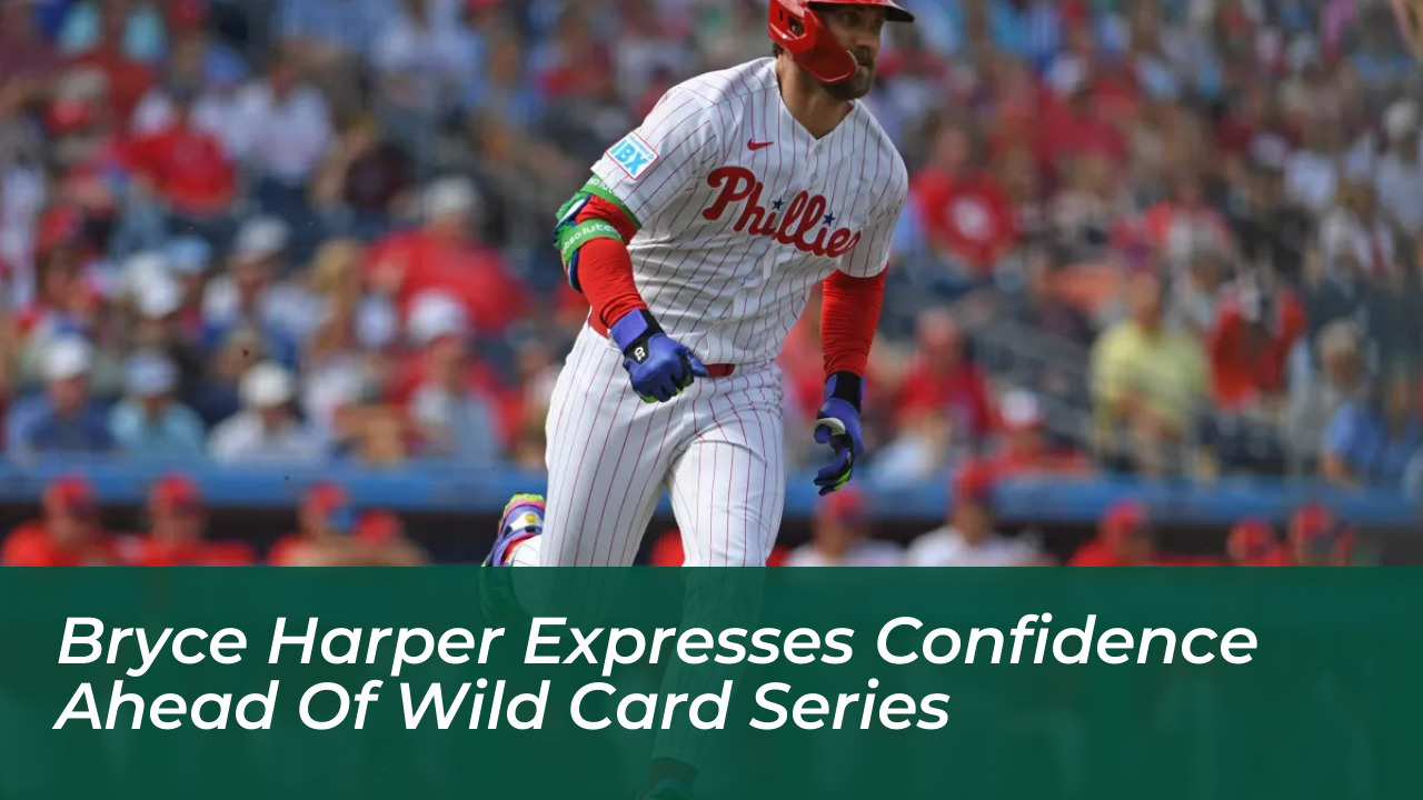 bryce harper expresses confidence ahead of wild card series T5R6