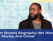 byron bowers biography net worth age movies and career fzZA