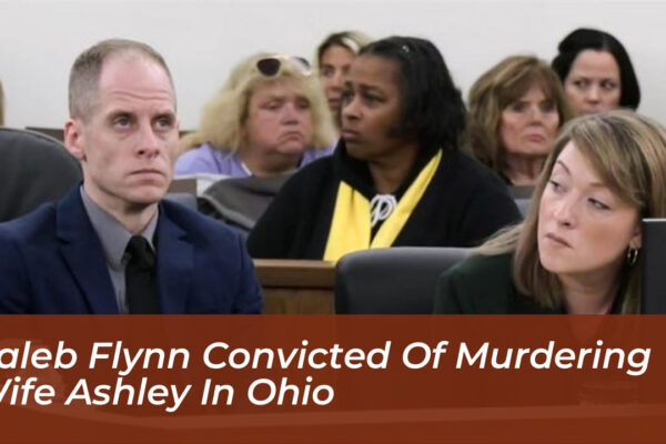 caleb flynn convicted of murdering wife ashley in ohio ju8e