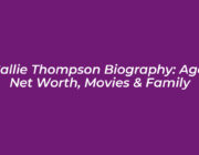 callie thompson biography age net worth movies family 5dcf