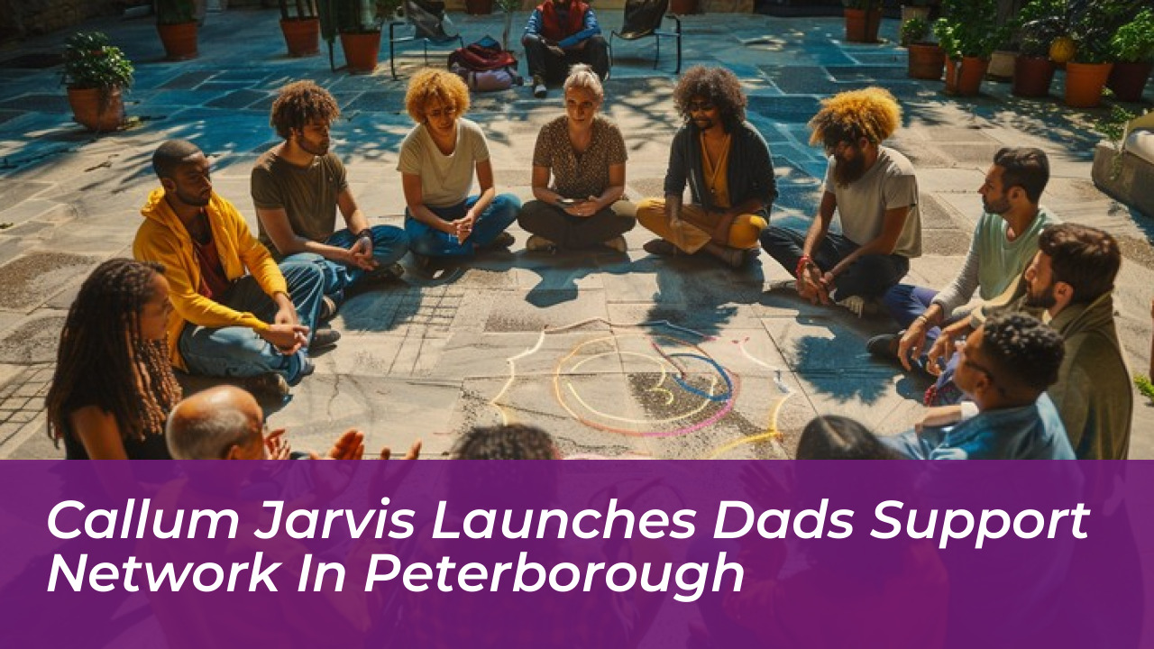 callum jarvis launches dads support network in peterborough pZgJ