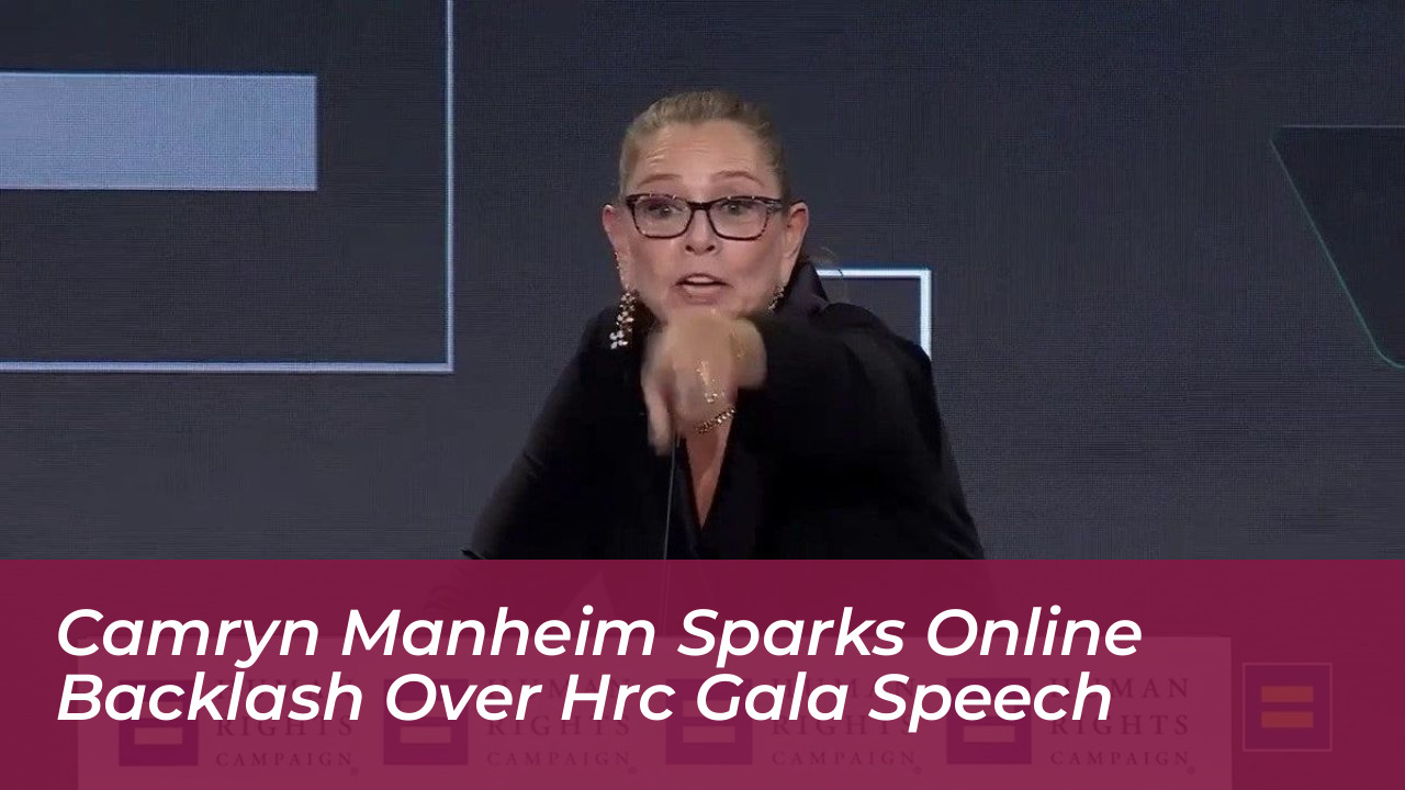 camryn manheim sparks online backlash over hrc gala speech nAsq