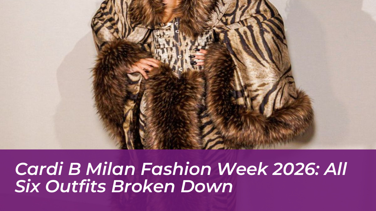 cardi b milan fashion week 2026 all six outfits broken down j67b