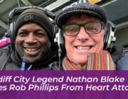 cardiff city legend nathan blake saves rob phillips from heart attack Qmdl