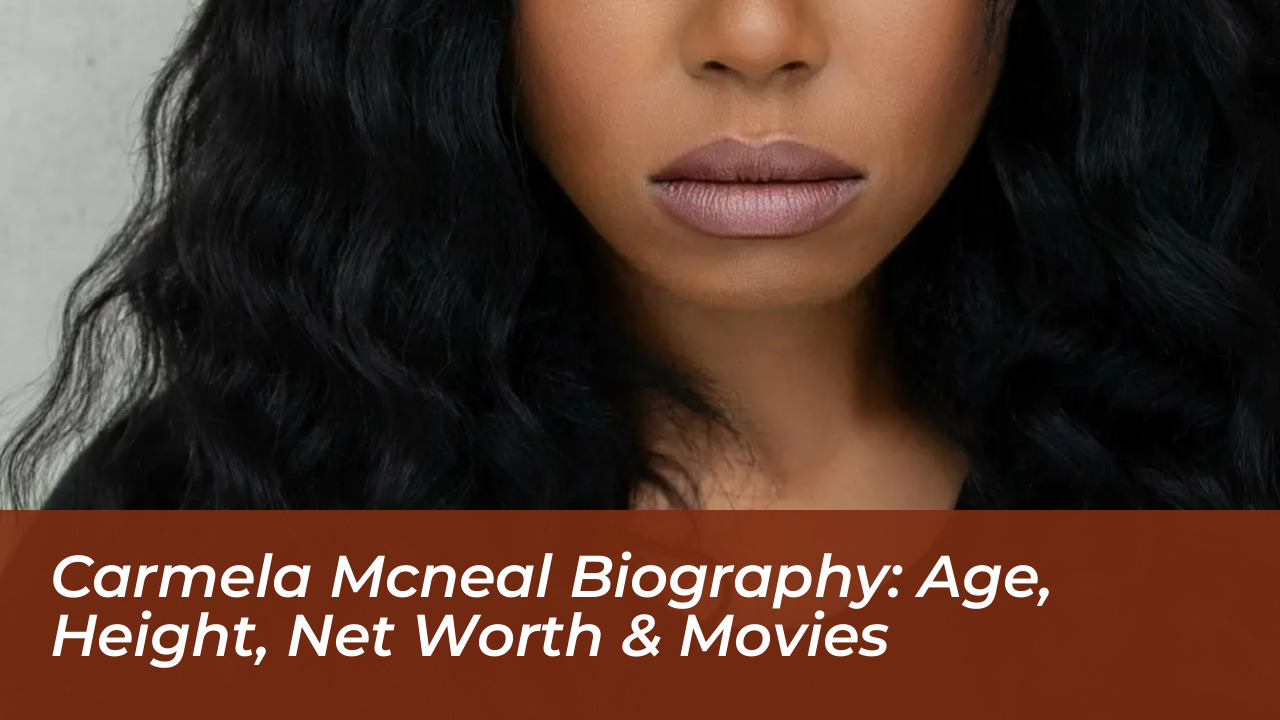 carmela mcneal biography age height net worth movies Bu0u